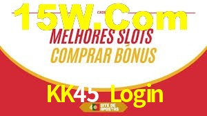 KK45 Login,KK45 Bet